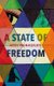 A State of Freedom (Paperback): Neel Mukherjee
