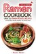 The Ultimate Ramen Cookbook - Over 25 Ramen Noodle Recipes - The Only Ramen Noodle Cookbook You Will Ever Need (Paperback):...