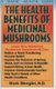 Health Benefits of Medicinal Mushrooms (Staple bound): 