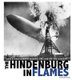 Hindenburg in Flames: How a Photograph Marked the End of the Airship (Paperback): Michael Burgan