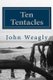 Ten Tentacles (Paperback): John Weagly