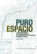 Pure Space (Spanish Edition) - Expanding the Public Sphere through Public Space Transformations in Latin American Spontaneous...