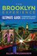 The Brooklyn Experience - The Ultimate Guide to Neighborhoods, Noshes, Culture & the Cutting Edge (Paperback): Ellen Freudenheim