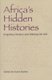 Africa's Hidden Histories - Everyday Literacy and Making the Self (Paperback): Karin Barber