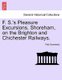 F. S.'s Pleasure Excursions. Shoreham, on the Brighton and Chichester Railways. (Paperback): Felix Summerly