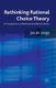 Rethinking Rational Choice Theory - A Companion on Rational and Moral Action (Paperback, 1st ed. 2012): Jan de Jonge