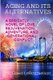 Aging And Its Alternatives - A Sprightly Novel of Love, Rejuvenation, Adventure, and Generational Confiict (Paperback): David...