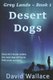 Desert Dogs (Grey Lands Book 1) (Paperback): David Wallace