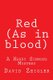 Red (As in blood) (Paperback): David Zeigler