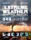 Extreme Weather Survival Manual - 343 Tips for Surviving Nature's Worst (Hardcover): Dennis Mersereau, Editors of Outdoor...