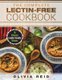 The Complete Lectin Free Cookbook - 70 Ultimate Family Friendly Recipes (Paperback): Olivia Reid