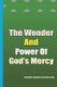 The wonder and power of God's mercy (Paperback): Francis Nnamdi Chukwuyama
