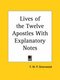 Lives of the Twelve Apostles with Explanatory Notes (1828) (Paperback): F.W.P. Greenwood