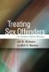 Treating Sex Offenders - An Evidence-Based Manual (Paperback): Jill D. Stinson, Judith V. Becker