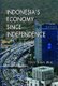 Indonesia's Economy Since Independence (Paperback): Thee Kian Wie
