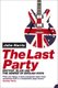 The Last Party - Britpop, Blair and the Demise of English Rock (Paperback, New ed): John Harris