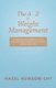 The a - Z of Weight Management - A Transformational Alphabet to Help You Shed Weight and Become the Person You Are Ready to Be!...