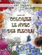 Coloriez Le Avec Des Fleurs! (French, Paperback): Laura Livi