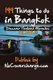 199 Things to do in Bangkok - Discover Thailand's Miracles Volume 10 (Paperback): Balthazar Moreno