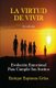 La Virtud de Vivir - Evolucion Emocional Para Cumplir Sus Suenos (Spanish, Paperback): Maria Sol Saa Jaramillo