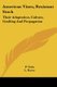 American Vines, Resistant Stock - Their Adaptation, Culture, Grafting And Propagation (Paperback): P. Viala, L. Ravaz