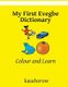 My First Evegbe Dictionary - Colour and Learn (Paperback): kasahorow