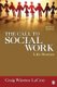 The Call to Social Work - Life Stories (Paperback, 2nd Revised edition): Craig Winston LeCroy