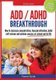 ADD / ADHD Breakthrough (Paperback): Enza Lyons