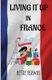 Living it up in France - A love of travel, adventure and good wine (Paperback): Hettie Ashwin