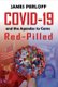 COVID-19 and the Agendas to Come, Red-Pilled (Paperback): James Perloff