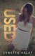 Used (Unlovable, #1) (Paperback): Lynetta Halat