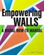 Empowering Walls - A Mural How-To Manual (Paperback): Jeff Copus