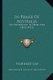 In Praise of Australia - An Anthology in Prose and Verse (1912) (Paperback): Florence Gay