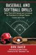Baseball and Softball Drills - More Than 200 Games and Activities for Preschool to College Players (Paperback, 3rd Revised...