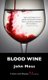 Blood Wine - A Quin and Morgan Mystery (Paperback): John Moss