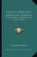 Travels Amongst American Indians - Their Ancient Earthworks and Temples (1894) (Paperback): Lindesay Brine