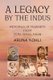 A Legacy by the Indus - Memories of Migrants from Dera Ismail Khan (Paperback): Aruna Kohli