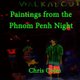 Paintings from the Phnom Penh Night (Paperback): Chris Coles