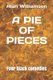 A Pie of Pieces - Four Black Comedies (Paperback): Alan Williamson
