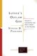 Luther's Outlaw God - Volume 3: Sacraments and God's Attack on the Promise (Paperback): Steven D Paulson