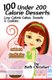 100 Under 200 Calorie Desserts - Low Calorie Cakes, Sweets & Cookies (Paperback): Beth Christian