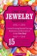 Beading - One Day Jewelry Mastery: Create Amazing Beaded Earrings, Necklaces and Bracelets in Under 1 Day! 15 Step by Step...