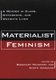 Materialist Feminism - A Reader in Class, Difference, and Women's Lives (Paperback, New): Rosemary Hennessy, Chrys Ingraham