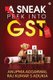 A Sneak Peek into GST - GST Your Friend (Paperback): Raj Kumar S Adukia, Anupma Aggarwal