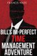 Bill's Im-Perfect Time Management Adventure - A Business Fable (Paperback): Francis Anthony Wade