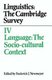 Linguistics: The Cambridge Survey: Volume 4, Language: The Socio-Cultural Context (Hardcover, New): Frederick J. Newmeyer