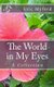 The World in My Eyes - A Collection (Paperback): Eric Myford