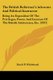 The British Reformer's Advocate And Political Instructor - Being An Exposition Of The Privileges, Power, And Incomes Of...