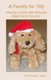 A Family for Tilly - Helping a Child with Reactive Attachment Disorder (Paperback): Priscilla E Jones