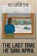 The Last Time He Saw April (Paperback): KD Groethe